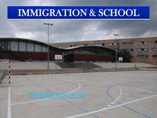 Immigration & school