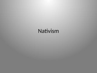 Nativism
 