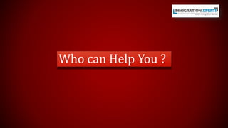 Who can Help You ? 
 