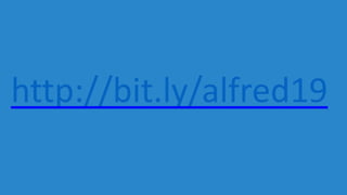 http://bit.ly/alfred19
 