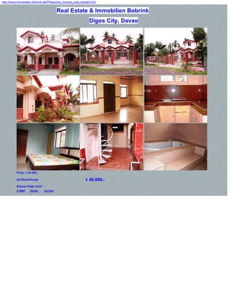 http://www.immobilien-bobrink.de/Philippines_houses_real_estate3.htm


                                        Real Estate & Immobilien Bobrink
                                                               Digos City, Davao




          Preis: € 35.000,-

          bei Barzahlung!                                   € 40.000,-
          Expose folgt noch!
          E-Mail    Home       zurück
 