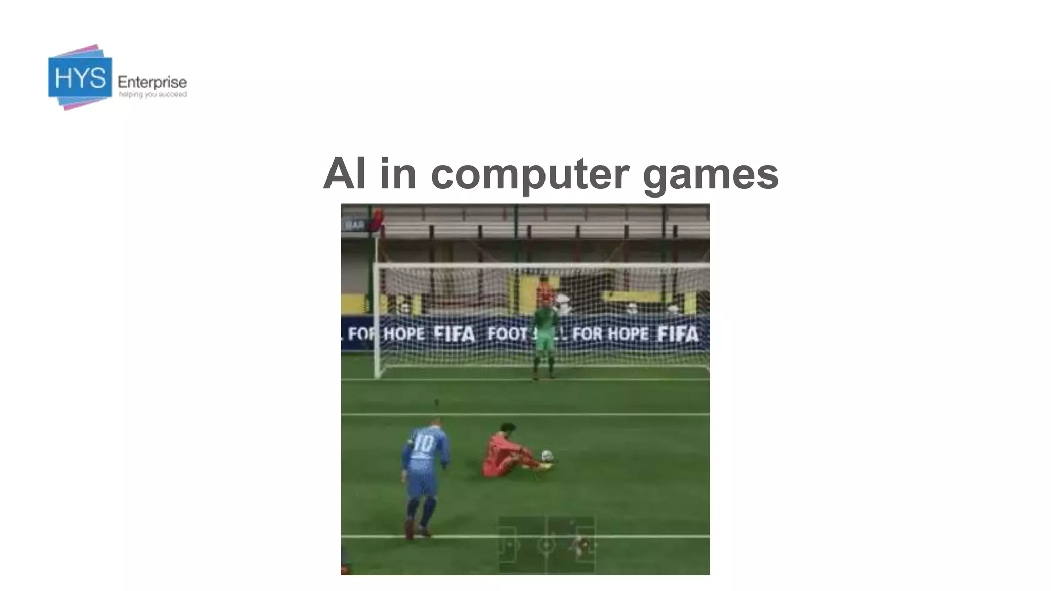 AI in computer games
 