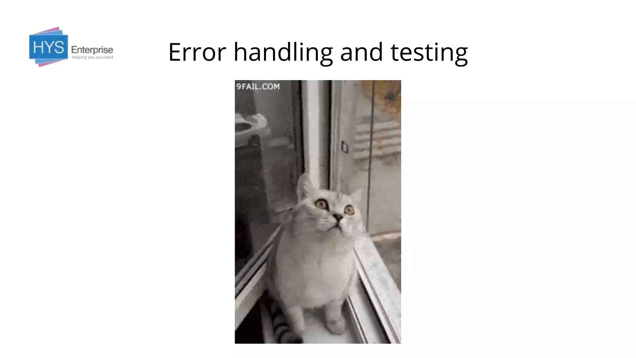 Error handling and testing
 