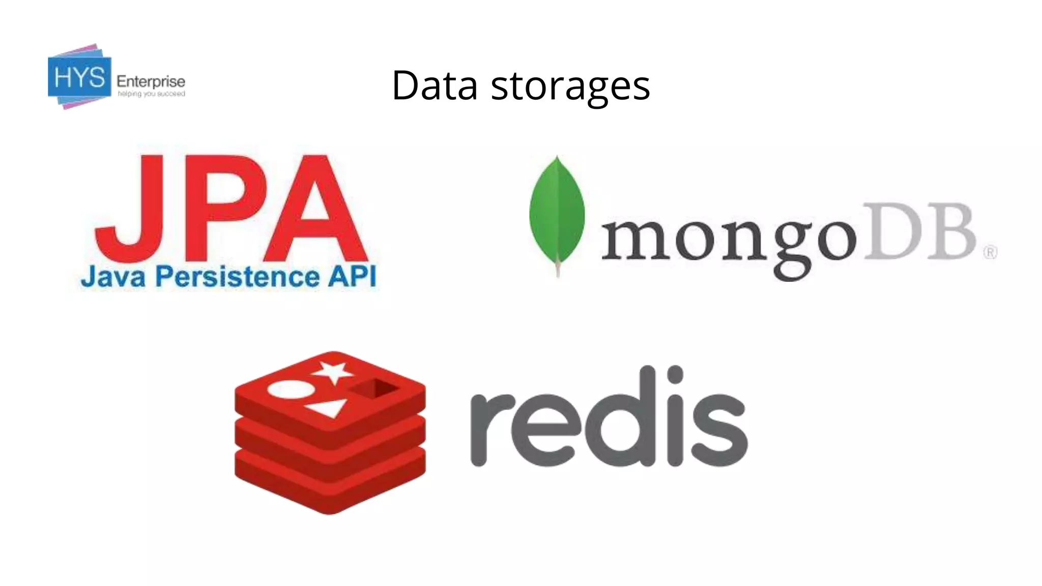 Data storages
 