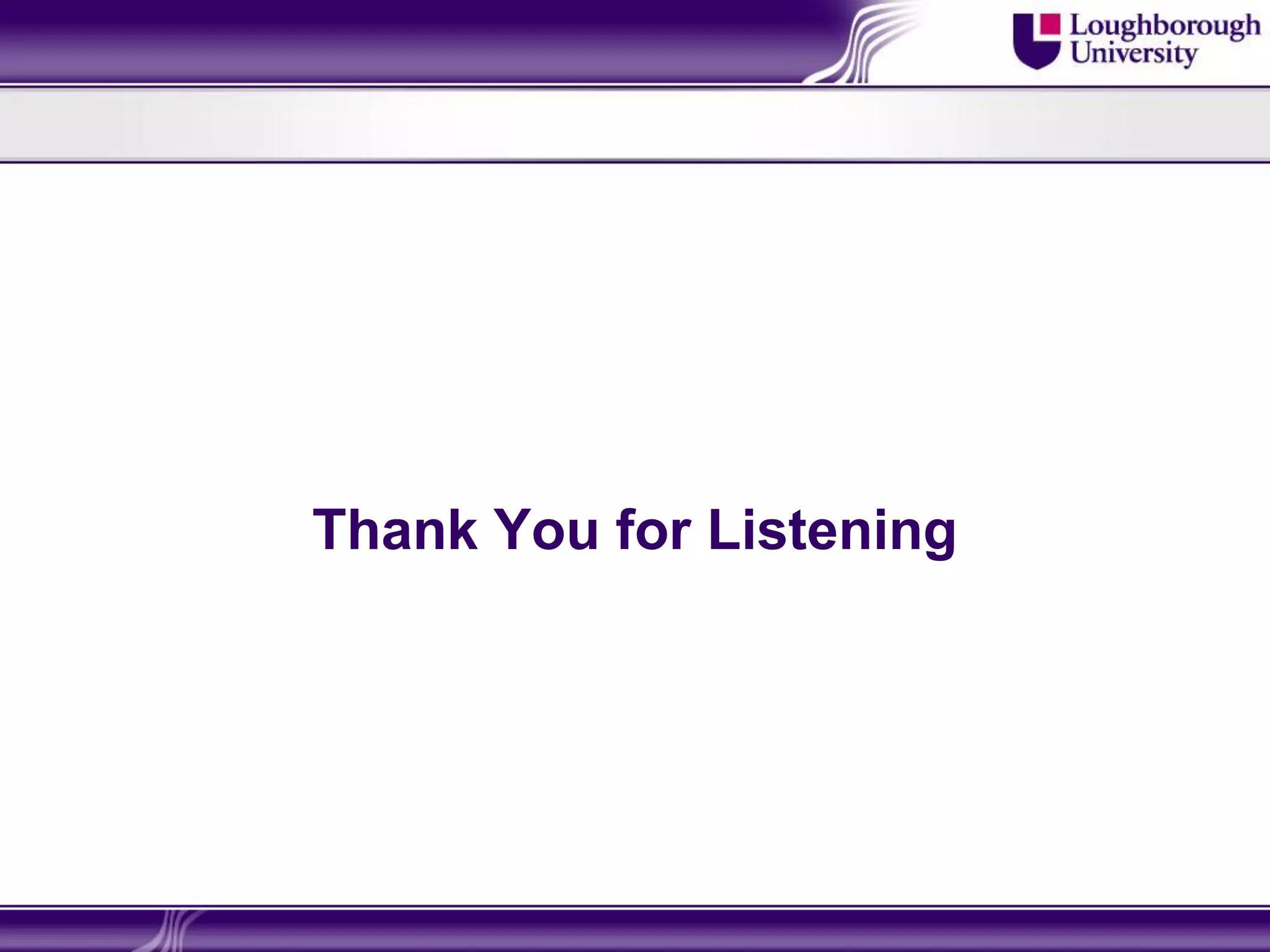 Thank You for Listening
 