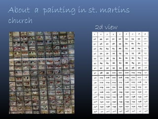 About a painting in st. martins
church
                      2d view
 