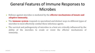General Features of Immune Responses to
Microbes
▶ Defense against microbes is mediated by the effector mechanisms of inna...