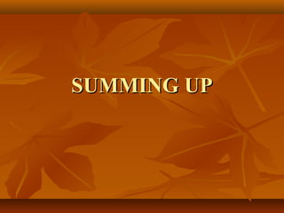 SUMMING UPSUMMING UP
 