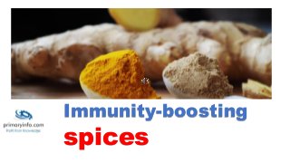 Immunity-boosting
spices
 