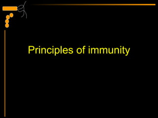 Principles of immunity
 