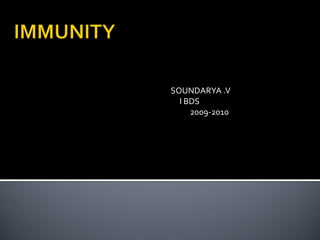 SOUNDARYA .V I BDS 2009-2010 