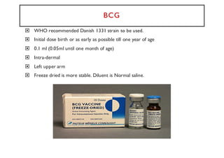 VACCINES
¨ Live attenuated – BCG,Measles and OPV
¨ Inactivated killed –Whole–cell pertussis,hepatitis B
¨ Toxoid – Diphthe...