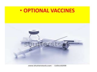 • OPTIONAL VACCINES
 