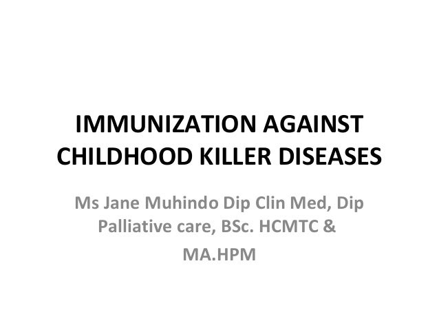 Immunization Against Childhood Killer Diseases