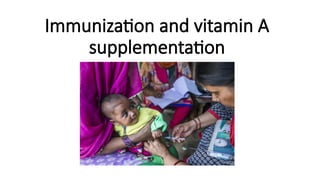 Immunization vitamin A revised presentation .pptx