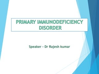 Speaker - Dr Rajesh kumar
 