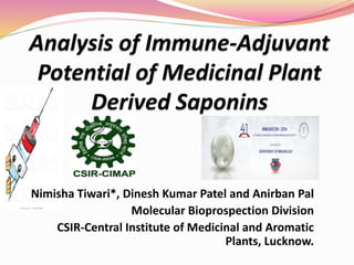 Nimisha Tiwari*, Dinesh Kumar Patel and Anirban Pal
Molecular Bioprospection Division
CSIR-Central Institute of Medicinal and Aromatic
Plants, Lucknow.
 