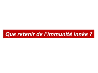 40
24/01/2020 Batina Unikis 2017 2018
Que retenir de l’immunité innée ?
 