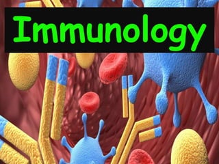 Immunology
 
