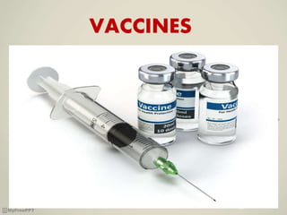 VACCINES
 