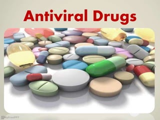 Antiviral Drugs
 