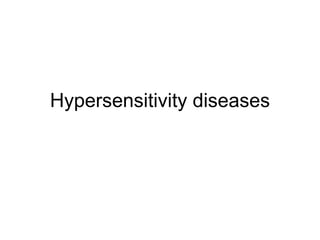 Hypersensitivity diseases 