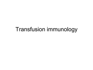 Transfusion immunology 
