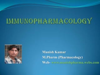 Manish Kumar
M.Pharm (Pharmacology)
Web- www.manishpharma.webs.com
 