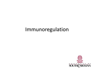 Immunoregulation
 