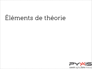 Éléments de théorie
 