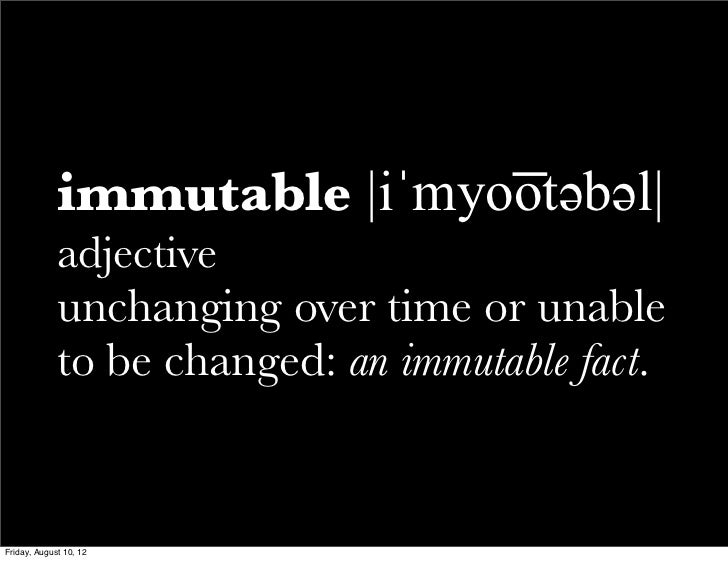 Immutability