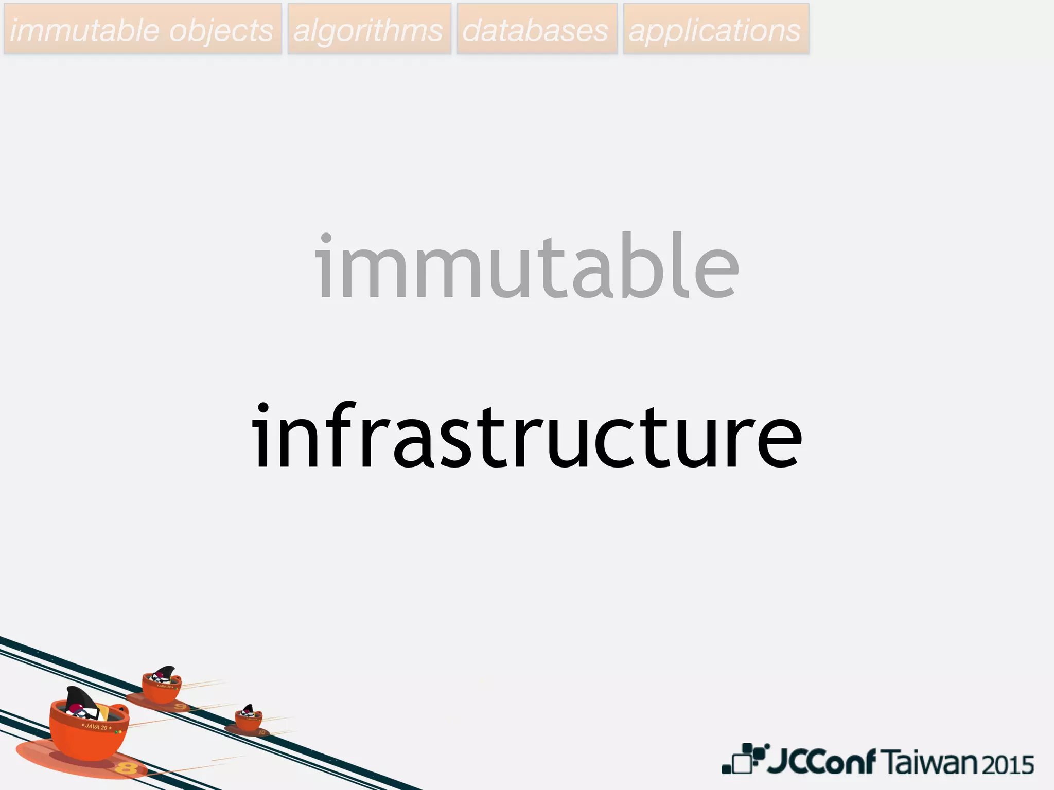 immutable objects algorithms databases applications Java
hot swap in OSGi
 