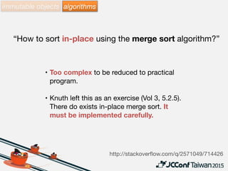 immutable objects algorithms
http://smalltalk.xdite.net/posts/302780-bos-rewrite-from-dhh
databases applications
 