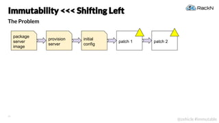 Immutable infrastructure & Rethinking Configuration Slide 20