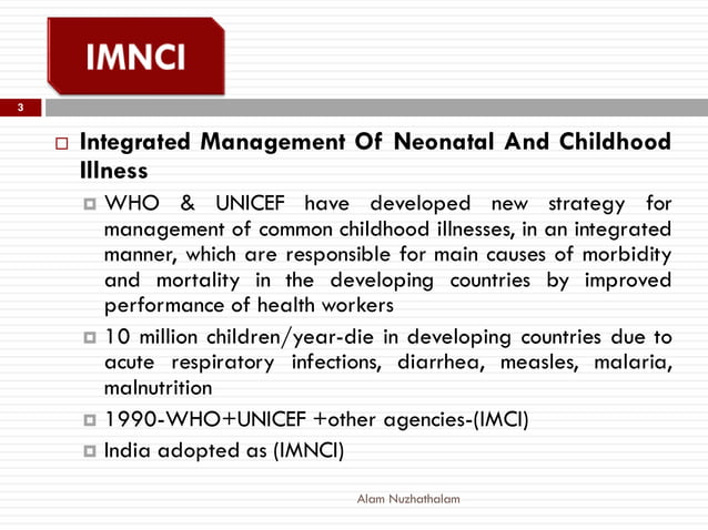 IMNCI (Integrated Management of Neonatal and Childhood Illness) | PPT