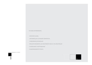FACTORES DETERMINANTES



                                                                - ANTEVISÃO GLOBAL

                                                                - UNIFORMIZAÇÃO DA IMAGEM CORPORATIVA

                                                                - STANDARDIZAÇÃO MODULAR

                                                                - REDUÇÃO ORÇAMENTAL NO INVESTIMENTO INICIAL E NA MANUTENÇÃO

                                                                - FLEXIBILIDADE E ADAPTABILIDADE

                                                                - ACOMPANHAMENTO TÉCNICO

ruigriloarq.com | mail@ruigriloarq.com | t + 351 91 902 42 48
          ruigrilo




                                                                                                                               TIPO
 