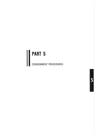 PART 5
CONSIGNMENT PROCEDURES
 