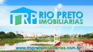 Imobiliárias em Rio Preto - www.imobiliariasemriopreto.com.br - Imóveis de Rio Preto - www.imoveisderiopreto.com.br
