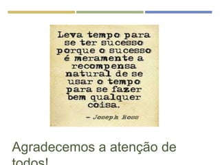 Agradecemos a atenção de
 