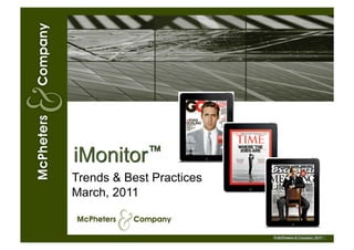 iMonitor™
Trends & Best Practices
March, 2011


                          © McPheters & Company, 2011
 