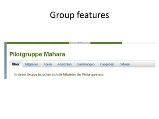 Group features
 