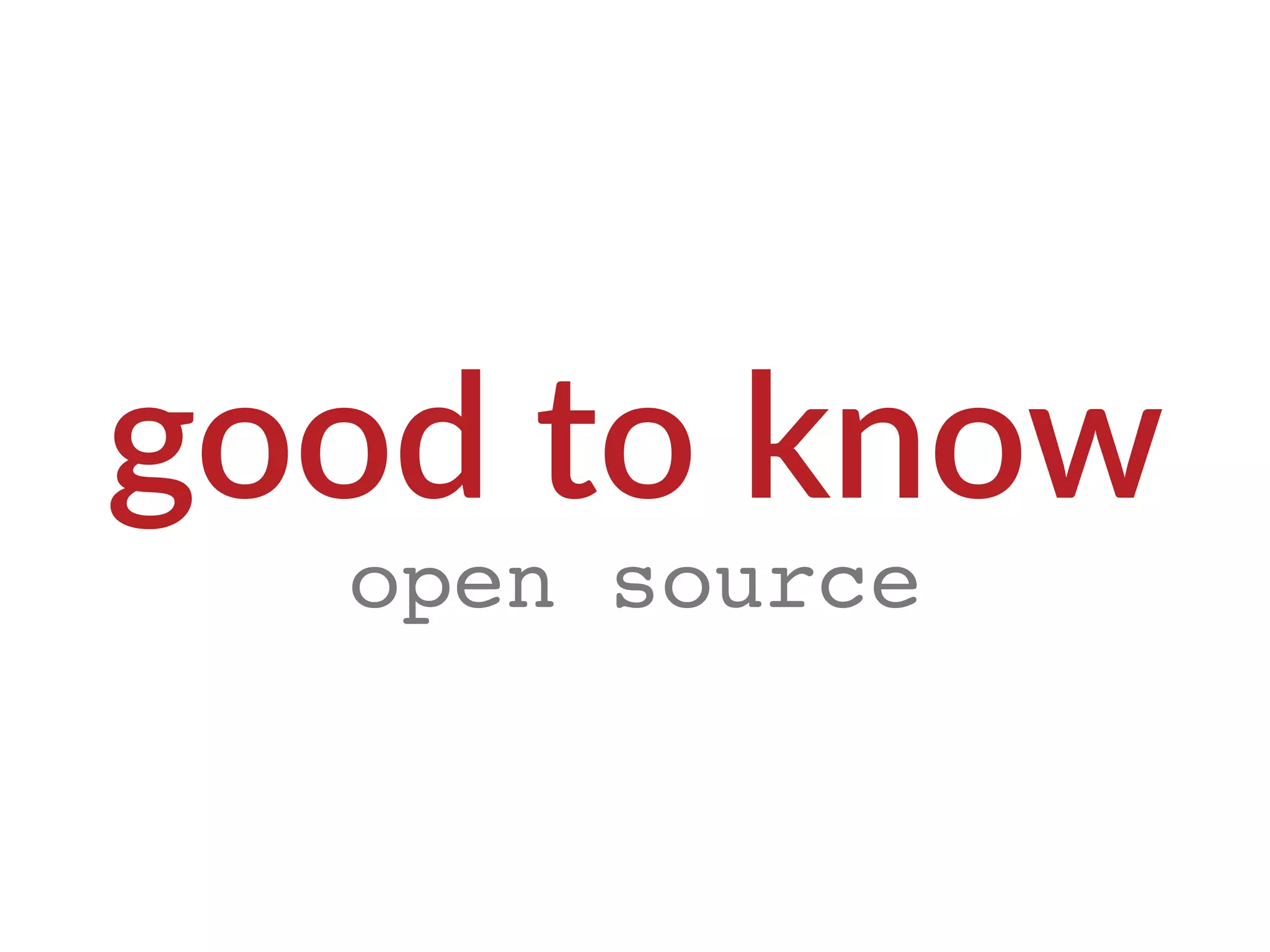 good to know
open source