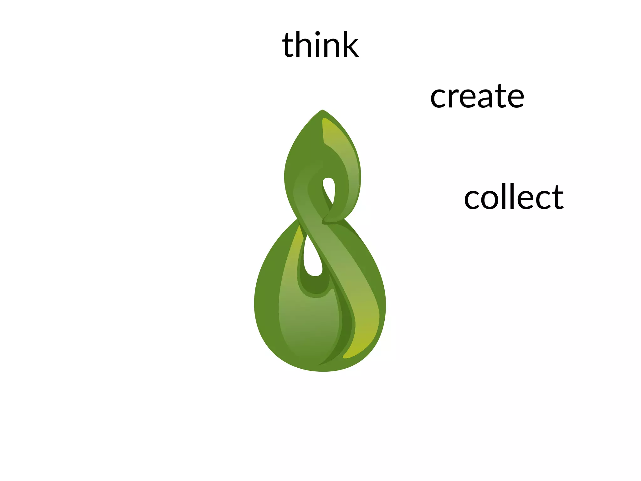 think
create
collect