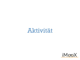 Aktivität
 
