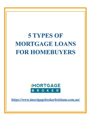 5 Types Of Mortgage Loans For Homebuyers