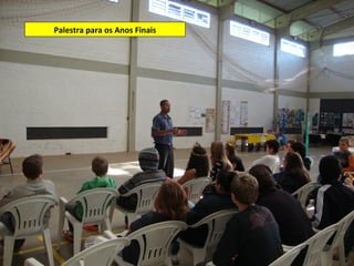 Palestra para os Anos Finais
 