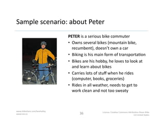 Sample	
  scenario:	
  Peter’s	
  scenario	
  

    •  Peter	
  is	
  a	
  regular	
  customer	
  at	
  Mike’s	
  Bikes.	
...