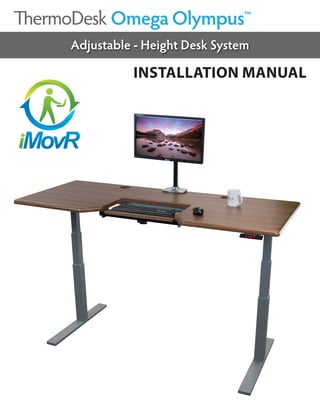 INSTALLATION MANUAL
Adjustable - Height Desk System
Omega Olympus™
 