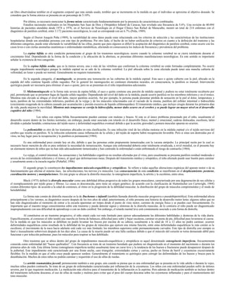 un libro observándose temblor en el segmento corporal que esta siendo usado, temblor que se incrementa en la medida en que el individuo se aproxima al objetivo deseado. Se
considera que la forma atáxica se presenta en un porcentaje de 5-10%.
Por último, es necesario mencionar la forma mixta caracterizada fundamentalmente por la presencia de características combinadas.
Estudios nacionales realizados en los Hospitales San Juan de Dios y Ortopédico Infantil de Caracas, han revelado una frecuencia de 5.6%. Una revisión de 40.094
historias de pacientes atendidos desde 1974 a 1976, en el Servicio de Neurología en el Hogar Clínico San Rafael de Maracaibo, mostró un total de 214 enfermos con el
diagnóstico de parálisis cerebral, entre 3.172 pacientes neurológicos, lo cual se corresponde con un 6.7% (Peña, 1989).
Según el Doctor Joaquín Peña (1989), la variabilidad de estos datos puede estar relacionada con los criterios de selección y las características de las instituciones
hospitalarias donde son atendidas personas con este tipo de problemas. Por otro lado, el hecho de no haber unificación de criterios en cuanto a la definición del trastorno y las
diferentes categorías, puede estar afectando la variabilidad de las cifras, puesto que para algunos es difícil la aceptación del diagnóstico de parálisis cerebral, como ocurre con los
casos leves o con ciertas anomalías anatómicas o enfermedades metabólicas, afectando en consecuencia los índices de frecuencia y prevalencia del problema.
La espina bífida es otra condición perteneciente al grupo de los trastornos neurológicos; ocurre cuando la columna vertebral no se cierra totalmente durante el
crecimiento fetal. Dependiendo de la forma de la condición y la ubicación de la abertura, se presentan diferentes manifestaciones neurológicas. En este sentido es importante
señalar la existencia de tres categorías.
En la espina bífida oculta, que es la menos severa, una o más de las vértebras que conforman la columna vertebral no están formadas completamente. No ocurre
ningún impedimento neurológico porque la médula espinal no se sale de la columna vertebral. La piel ubicada sobre la zona afectada puede tener una mancha cubierta de
vellosidad, un lunar o puede ser normal. Generalmente no requiere tratamiento.
En la segunda categoría, el meningocele, se presenta una tumoración en las cubiertas de la médula espinal. Este saco o quiste cubierto con la piel, ubicado en la
espalda del niño contiene líquido céfalo raquídeo. Por lo general los meningoceles no contienen elementos neurales, en consecuencia, la parálisis es inusual. Intervención
quirúrgica puede ser necesaria para eliminar el saco o quiste, pero no se presentan en el niño impedimentos adicionales.
El Mielomeningocele es la forma más severa de espina bífida; el saco o quiste contiene una porción de médula espinal y pudiera no estar totalmente recubierto por
piel, permitiendo que se presenten fugas de líquido céfalo raquídeo. Dependiendo del nivel del daño en la médula, puede ocurrir parálisis en los miembros inferiores y en el tronco.
Mientras más elevado se ubique el nivel del daño, mayor parálisis ocurrirá. Así por ejemplo, la persona puede presentar pérdida de sensación en la piel al dolor, temperatura y
tacto, parálisis de las extremidades inferiores, parálisis de la vejiga y de los músculos relacionados con el vaciado de la misma, parálisis del esfínter intestinal o hidrocefalia
(crecimiento exagerado de la cabeza causado por acumulación y presión excesiva de líquido céfaloraquídeo). El tratamiento médico, que incluye cirugía durante los primeros días
de vida, puede mejorar la movilidad. Mientras más temprano se corrija la hidrocefalia, menor daño ocurre en el cerebro y se puede lograr un mayor nivel en el desarrollo
cognitivo del niño (1984).
Los niños con espina bífida frecuentemente pueden caminar con muletas y braces. Si este es el único problema presentado por el niño, usualmente el
desarrollo ocurre dentro de los límites normales; sin embargo, puede estar asociada con retardo en el desarrollo físico, mental y emocional, caderas dislocadas, escoliosis, labio
dividido o paladar hendido, contracturas del tejido suave y deformidad esquelética eventual debido a que la acción, gravedad y postura muscular opuesta no ocurren.
La poliomielitis es otro de los trastornos ubicados en esta clasificación. Es una infección viral de las células motoras en la médula espinal y/o el tejido nervioso del
cerebro que resulta en parálisis. Si la infección solamente causa inflamación de la célula y del tejido de soporte habrá recuperación favorable. Pero si estas son destruidas por el
virus, no hay lugar para la recuperación y la parálisis es permanente (1984).
Es una enfermedad poco común hoy en día, debido a que las personas están propiamente inmunizadas con la vacuna antipolio. La principal razón por la cual es
necesario hacer mención de ella es para enfatizar la necesidad de inmunización. Aunque esta enfermedad debería estar totalmente erradicada, a nivel mundial, en el presente hay
un alarmante número de niños que no han sido adecuadamente inmunizados y han contraído la enfermedad o están enfrentando el riesgo de contraerla (1984).
La vejiga, el control intestinal, las sensaciones y las habilidades cognitivas no resultan afectadas por el virus, pero usualmente se presenta parálisis residual moderada o
severa de las extremidades inferiores y el tronco, al igual que deformaciones óseas. Después del tratamiento médico y ortopédico, el niño afectado puede usar bastón para caminar
y usualmente asiste a la escuela regular (Peñafiel, 1996)
El segundo grupo lo constituyen los impedimentos músculo-esqueléticos y ortopédicos. Se refiere a todas aquellas alteraciones orgánicas del aparato motor o de su
funcionamiento que afectan al sistema óseo, las articulaciones, los nervios y/o músculos. Las consecuencias de esta condición se manifiestan en el desplazamiento, posturas,
coordinación motora y manipulaciones. En este grupo se ubican la distrofia muscular, la osteogénesis imperfecta, la artritis y la escoliósis, entre otras.
Bleck (1975) definió la distrofia muscular como una debilidad difusa progresiva de todos los grupos musculares, caracterizada por una degeneración de sus células y
el reemplazamiento por tejido graso y fibroso. La causa es desconocida, pero tiene un origen genético; de acuerdo con la clasificación de Huttenlocher (en Cartwright, 1984)
existen diferentes tipos: de acuerdo a la edad de comienzo, al ritmo en la progresión de la debilidad muscular, la distribución del grupo de músculos comprometidos y el modo de
heredabilidad.
La forma más común de distrofia muscular es la de Duchenne o infantil (también llamada distrofia muscular progresiva o pseudohipertrófica). Esta enfermedad afecta
principalmente a los varones, su diagnóstico ocurre después de los tres años de edad; anteriormente, el niño presenta una historia de desarrollo motor lento; algunos niños que no
han sido diagnosticados al momento de entrar a la escuela aparentan ser torpes desde el punto de vista motor, carentes de energía física y se pueden caer frecuentemente. Es
importante que el maestro tenga conocimientos sobre este trastorno y pueda detectar signos y síntomas de la distrofia muscular, de lo contrario el niño puede ser diagnosticado
inapropiadamente con una dificultad de aprendizaje o con un daño cerebral. Sin embargo, el retardo mental leve está comúnmente asociado a esta forma de distrofia.
Al constituirse en un trastorno progresivo, el niño estará cada vez más limitado para ejercer adecuadamente las diferentes habilidades y destrezas de la vida diaria.
Específicamente, al comienzo el niño tendrá una marcha en forma de balanceo, dificultad para subir y bajar escaleras, caminar en punta de pie, dificultad para levantarse al caerse.
En la medida en que los músculos se debilitan no podrá levantar los brazos por encima de su cabeza; usualmente a la edad de 10 a 12 años no podrá caminar; ocurren
deformidades esqueléticas como resultado de la debilidad de los grupos de músculos que ejercen una misma función, entre estas deformidades esqueléticas la más común es la
escoliosis; el movimiento de la nuca hacia adelante está cada vez más limitado; los miembros superiores están permanentemente curvados. Este tipo de distrofia casi siempre es
fatal e inusualmente sobreviven después de los diez años. La causa de la muerte puede ser una falla cardíaca debido a que el músculo del corazón se torna demasiado débil para
funcionar o por infección pulmonar, pues los músculos para respirar se han debilitado.
Otro trastorno que se ubica dentro del grupo de impedimentos musculo-esqueléticos y ortopédicos es aquel denominado osteogénesis imperfecta, frecuentemente
conocida como enfermedad del “hueso quebradizo”. Con frecuencia se trata de un trastorno heredado que pudiera ser diagnosticado en el momento del nacimiento o durante los
primeros años de vida. Esta última forma (osteogénesis imperfecta tardía) usualmente tiene un curso leve y la tendencia de los huesos a fracturarse puede desaparecer después de
la pubertad. Este impedimento está caracterizado por una frente ancha, cara triangular, extremidades cortas y curvas, pecho en forma de barril y coyunturas excesivamente
flexibles. En la medida en que el niño crece puede aparecer sordera. Generalmente el tratamiento es quirúrgico para corregir las deformidades de los huesos y braces para la
deambulación. Muchos de estos niños no podrán caminar y requerirán el uso de sillas de ruedas.
La artritis reumatoidea juvenil, perteneciente también a este grupo, aún cuando se piensa que es una enfermedad que se presenta en la vida adulta o durante la vejez,
muchos niños pueden contraerla. Se trata de un grupo de enfermedades caracterizadas por inflamación de la coyunturas. Los niños con esta enfermedad pueden sufrir de dolores
severos, por lo que requieren medicación. La medicación más efectiva para el tratamiento de la inflamación es la aspirina. Pero además de medicación también se incluye dentro
del tratamiento suficiente descanso, el uso de sillas de ruedas y muletas para evitar que el peso del cuerpo descanse sobre las coyunturas inflamadas y para el mantenimiento del
tono muscular.
 