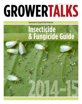 M A G A Z I N E • S I N C E 1 9 3 7
Insecticide
& Fungicide Guide
2014-15
Sponsored by Syngenta Plant Protection
 